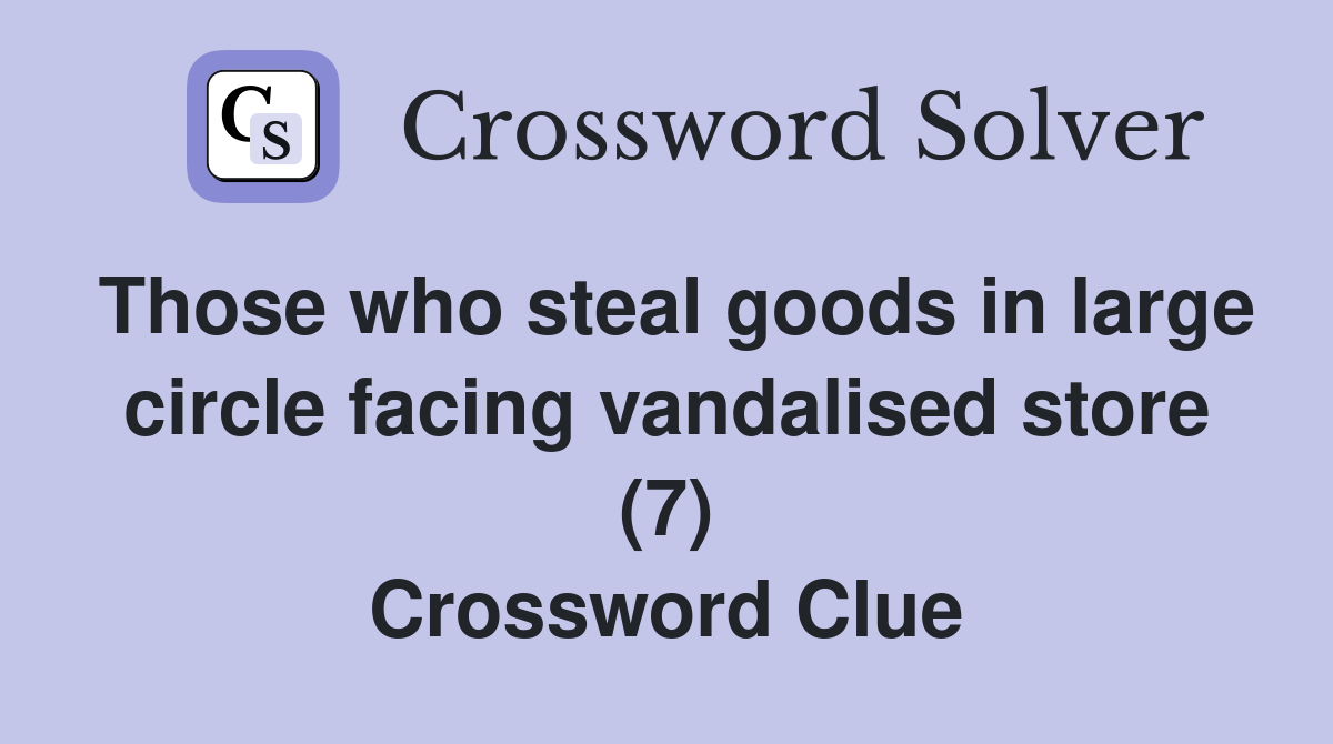 Those who steal goods in large circle facing vandalised store (7